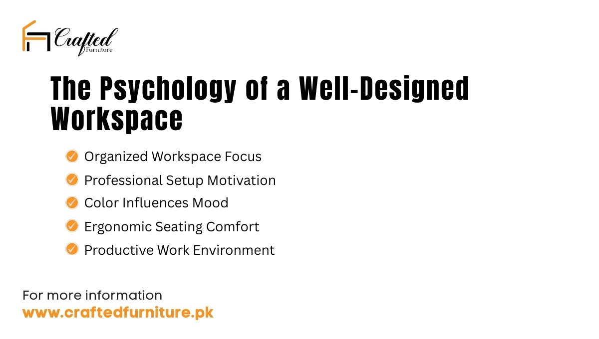 The Psychology of a Well Designed Workspace The Psychology of a Well Designed Workspace